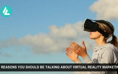 16 Reasons You Should Be Talking About Virtual Reality Marketing