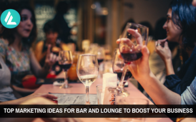 15 Working Marketing Ideas For Bar and Lounge to Boost Your Business