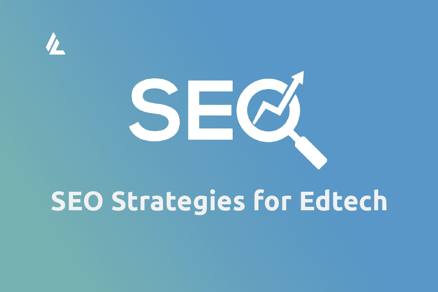 7 Best SEO Strategies for EdTech Startup