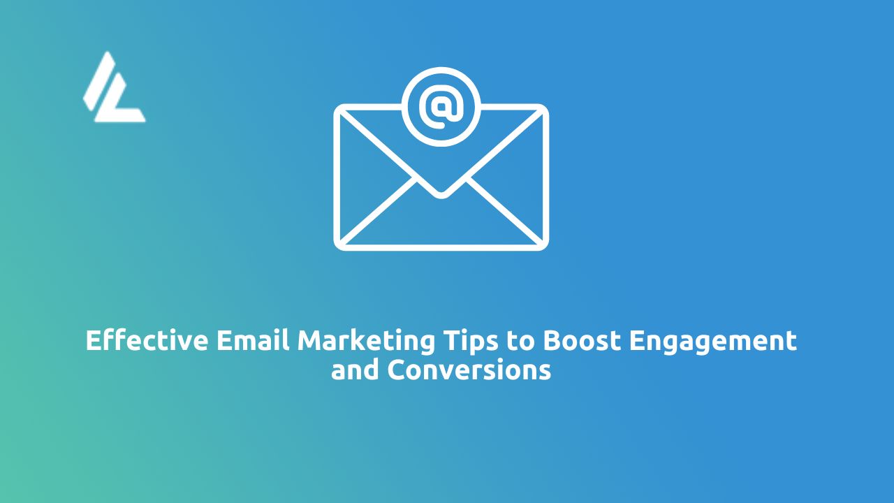 email-marketing-tips-boost-engagement-and-conversions-with-effective