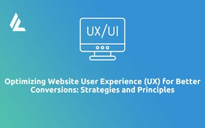 Optimizing Website User Experience (UX) for Better Conversions: Strategies and Principles