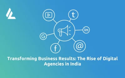 Transforming Business Results: The Rise of Digital Agencies in India