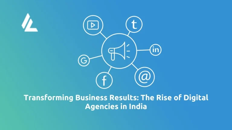 Transforming Business Results: The Rise of Digital Agencies in India
