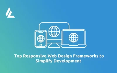 Top Responsive Web Design Frameworks to Simplify Development