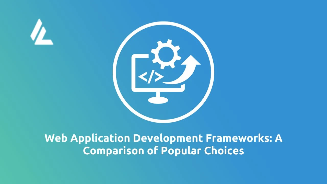 Choosing The Right Web Application Development Framework choosing-the-right-web-application-development-framework