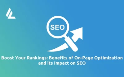 Boost Your Rankings: Benefits of On-Page Optimization and its Impact on SEO