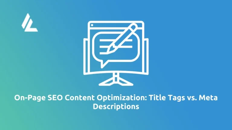 On-Page SEO Content Optimization: Title Tags vs. Meta Descriptions