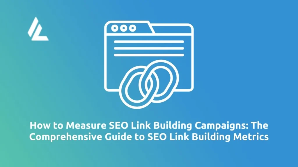 How to Measure SEO Link Building Campaigns