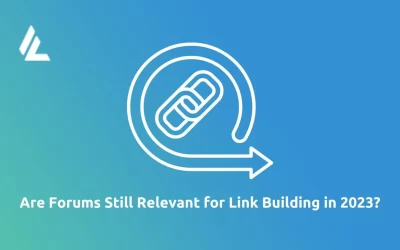 Are Forums Still Relevant for Link Building in 2023?