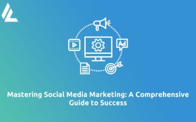 Mastering Social Media Marketing: A           Comprehensive Guide to Success