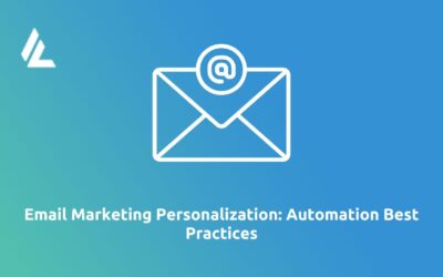 Email Marketing Personalization: Automation Best Practices