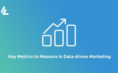  Key Metrics to Measure in Data-driven Marketing