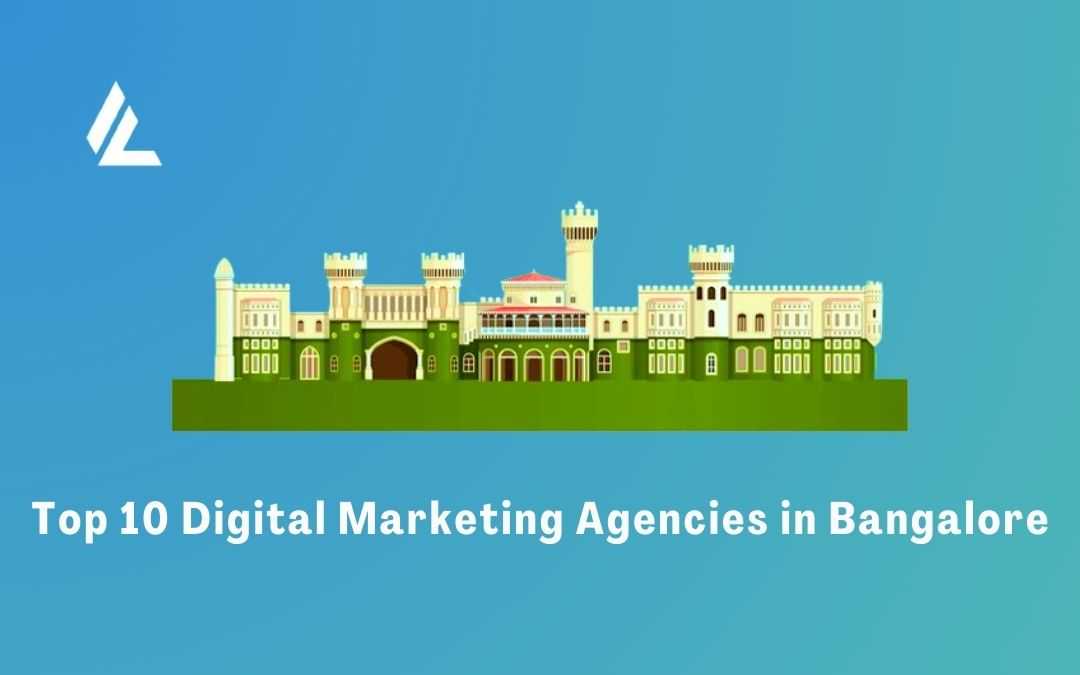 Top 10 Digital Marketing Agencies in Bangalore