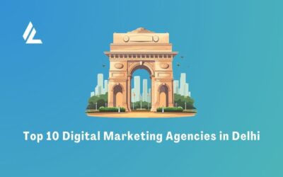 Top 10 Digital Marketing Agencies in Delhi