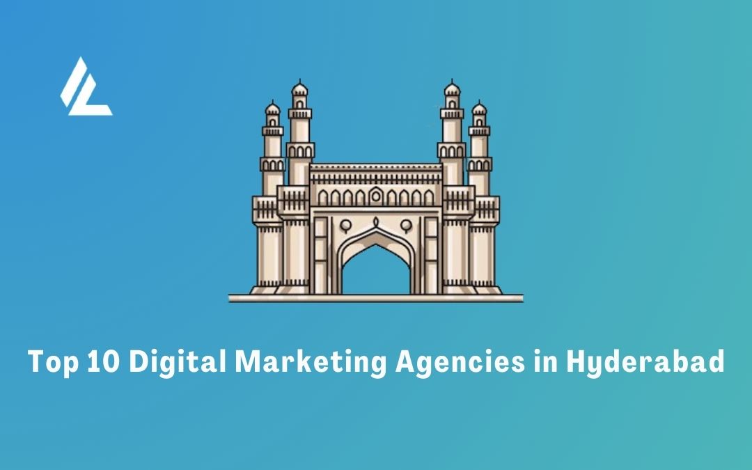 Top 10 Digital Marketing Agencies in Hyderabad