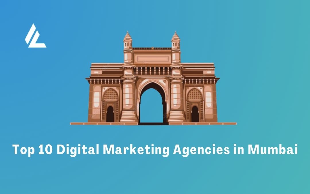 Top 10 Digital Marketing Agencies in Mumbai