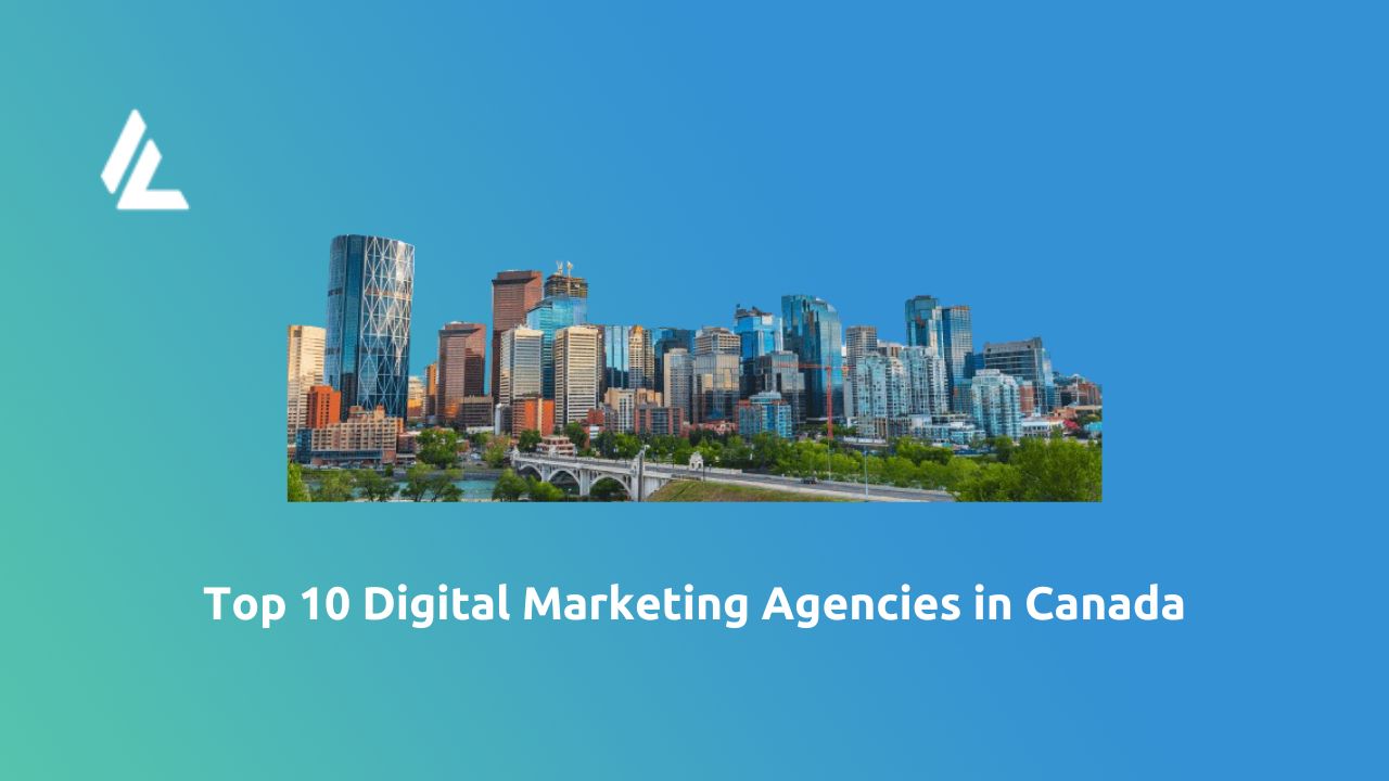top 10 digital marketing agencies in Canada