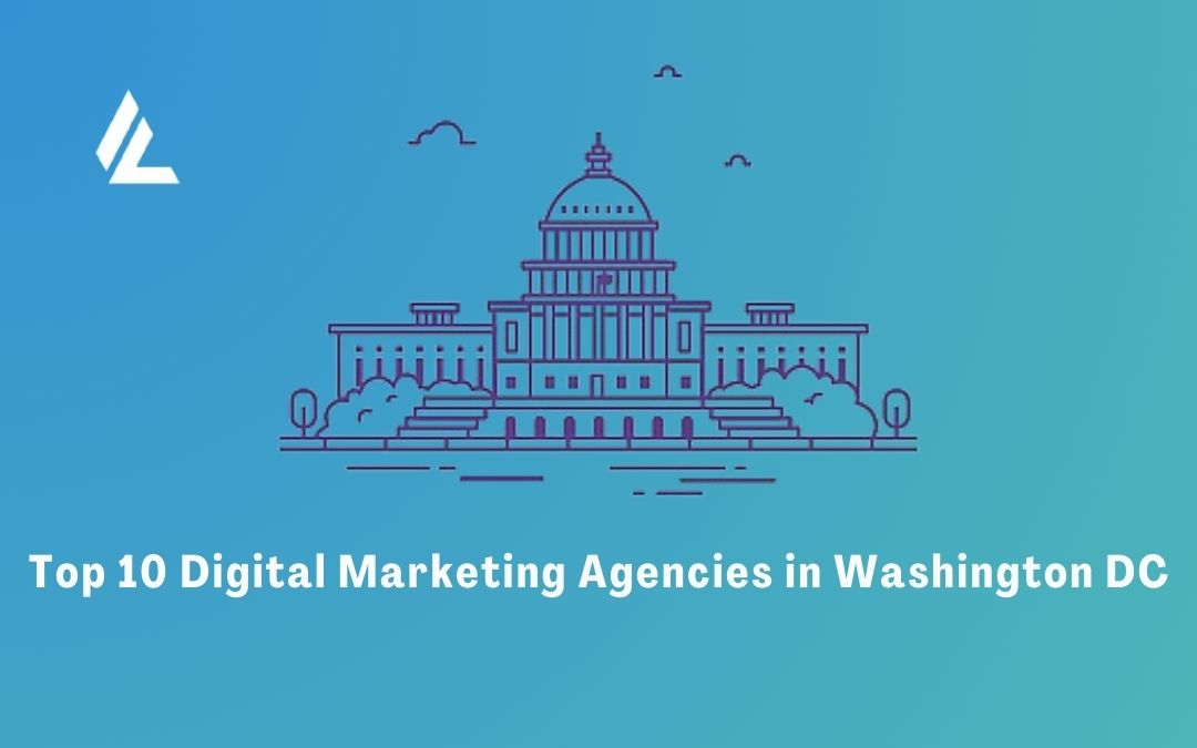 top 10 digital marketing agencies in Washington DC