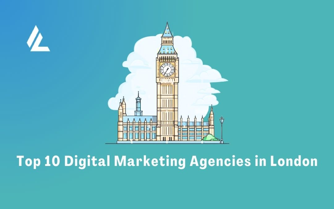 Top 10 Digital Marketing Agencies in London