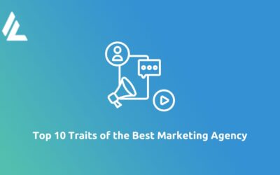 Top 10 Traits of the Best Marketing Agency