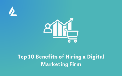 Top 10 Benefits of Hiring a Digital Marketing Firm