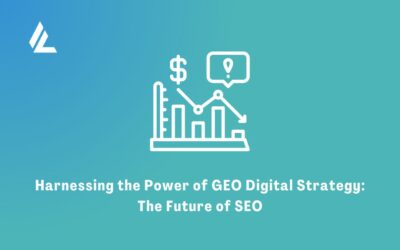 Harnessing the Power of GEO Digital Strategy: The Future of SEO