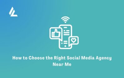 How to Choose the Right Social Media Agency Near Me