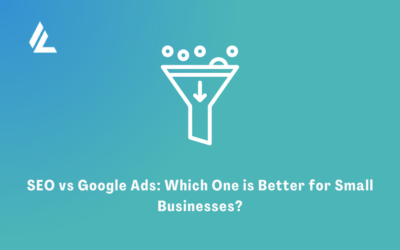 SEO vs Google Ads: Which One is Better for Small Businesses?