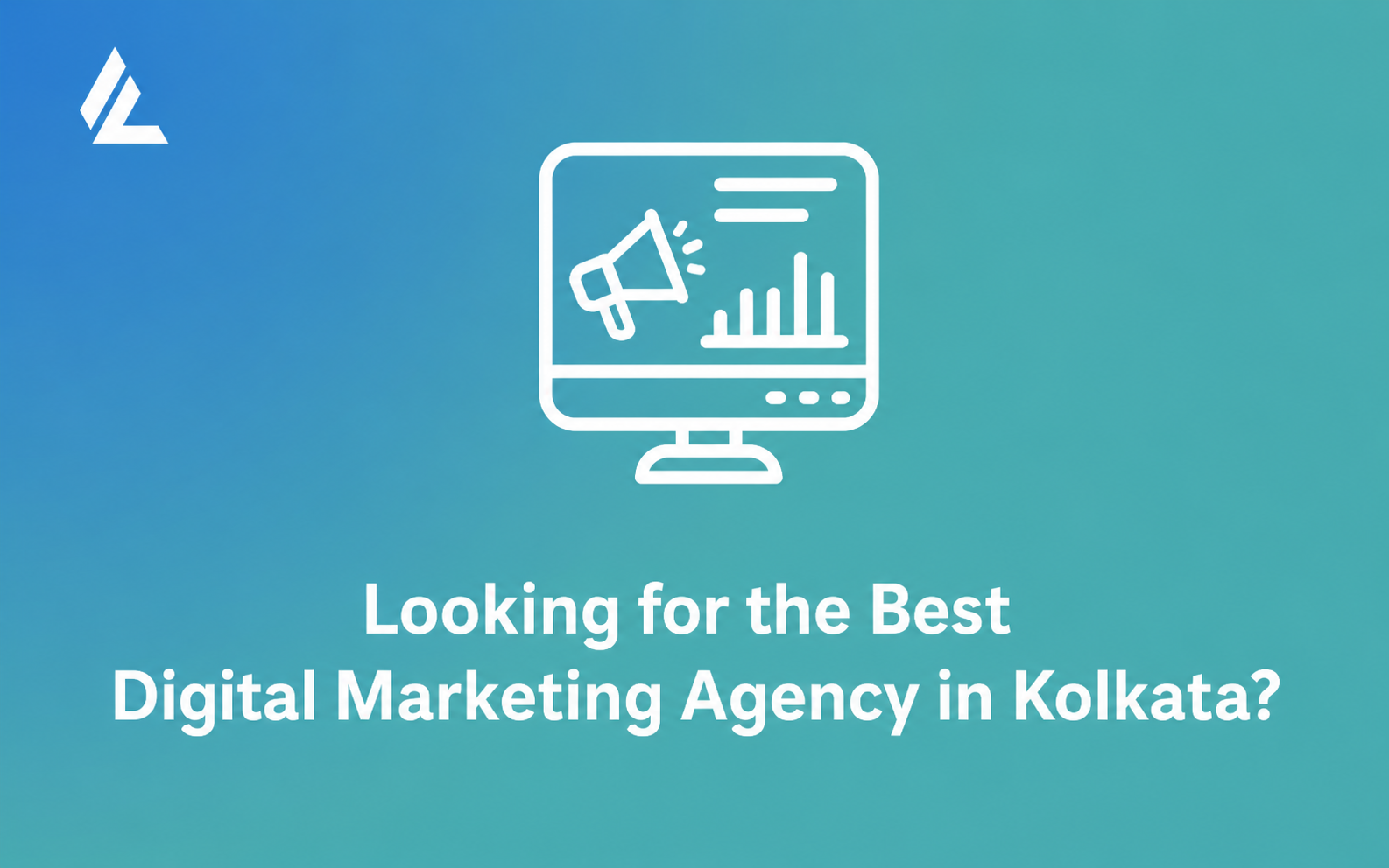 Looking for the Best Digital Marketing Agency in Kolkata? 
