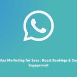 WhatsApp Marketing for Spas: Boost Bookings & Customer Engagement
