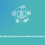 How Do Digital Marketing Service in Kolkata Help Businesses Grow? 