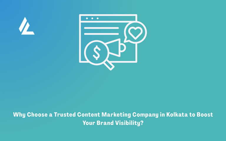 Why Choose a Trusted Content Marketing Company in Kolkata to Boost Your Brand Visibility?